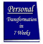 Personal Transformation in 7 Weeks
